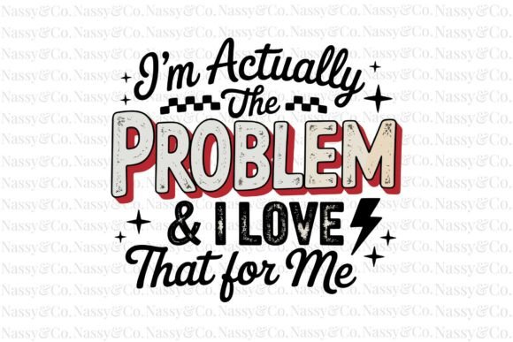 I'm Actually the Problem And I Love That For Me: Embrace Bold Design