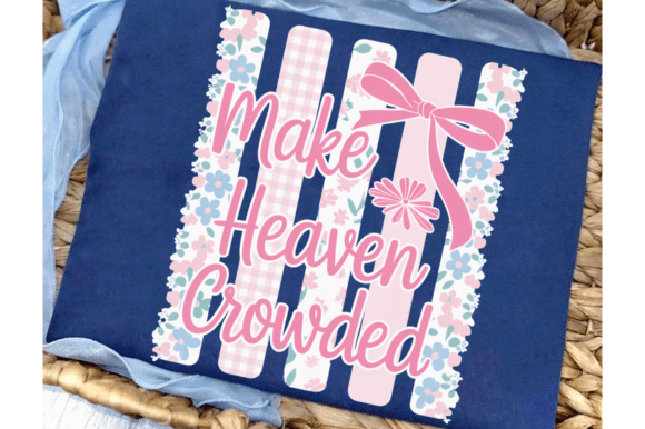 Make Heaven Crowded Bow PNG: A Cute Coquette Christian Aesthetic